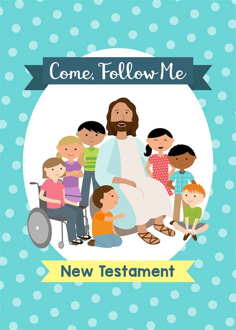 Come Follow Me for Sunday School and Primary .